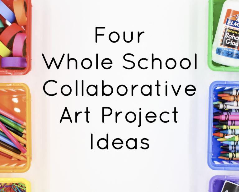 4 Whole School Collaborative Art Projects